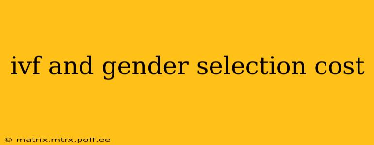 ivf and gender selection cost