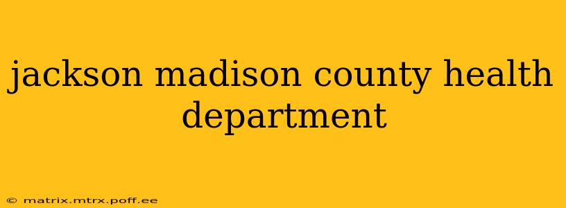 jackson madison county health department