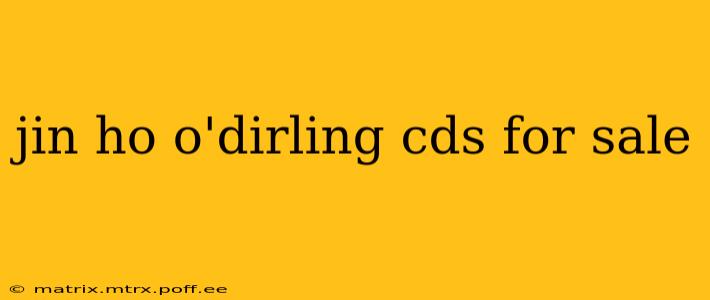 jin ho o'dirling cds for sale