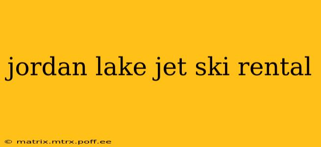 jordan lake jet ski rental