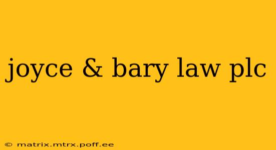 joyce & bary law plc