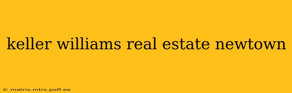 keller williams real estate newtown