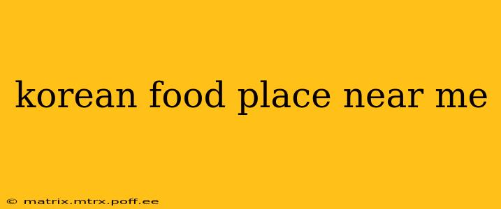 korean food place near me