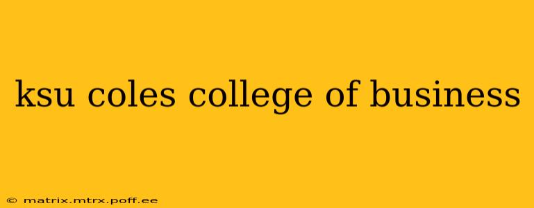 ksu coles college of business