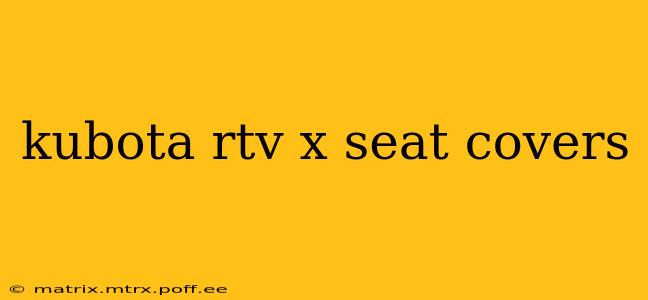 kubota rtv x seat covers
