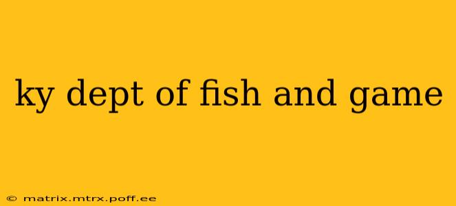 ky dept of fish and game