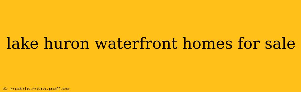 lake huron waterfront homes for sale