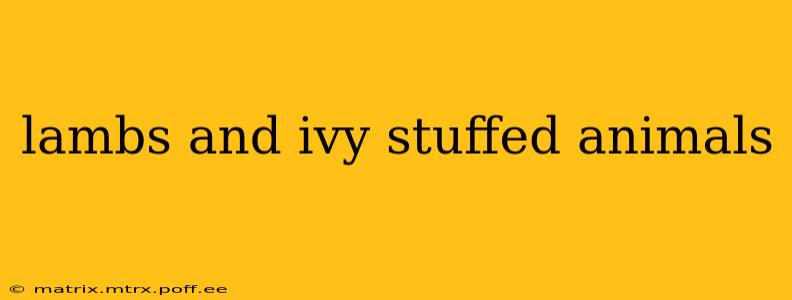 lambs and ivy stuffed animals