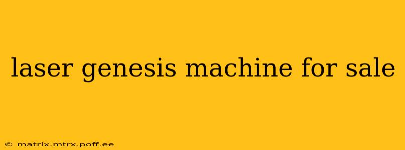 laser genesis machine for sale