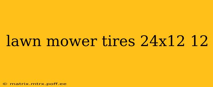 lawn mower tires 24x12 12