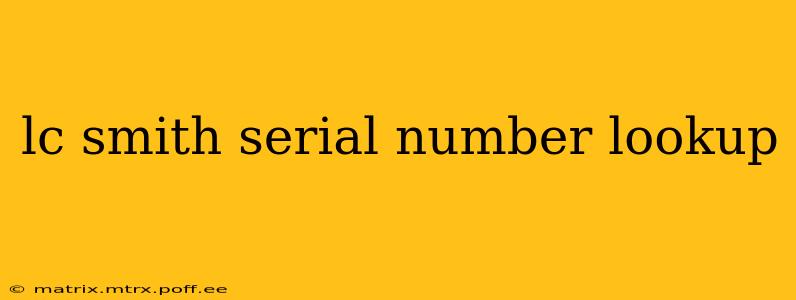 lc smith serial number lookup