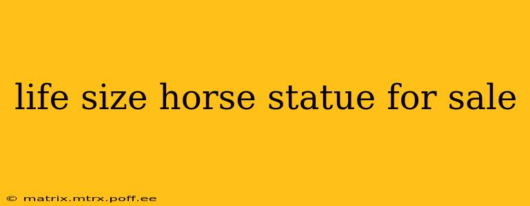 life size horse statue for sale