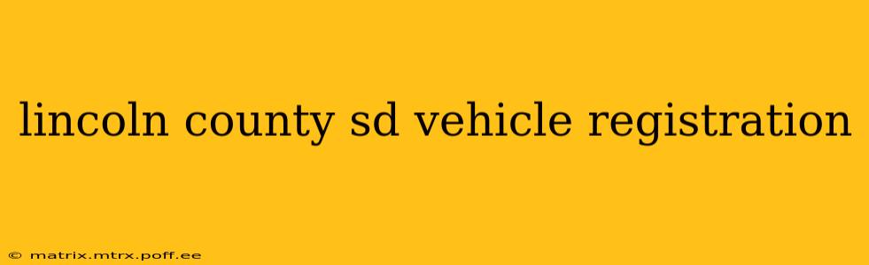 lincoln county sd vehicle registration