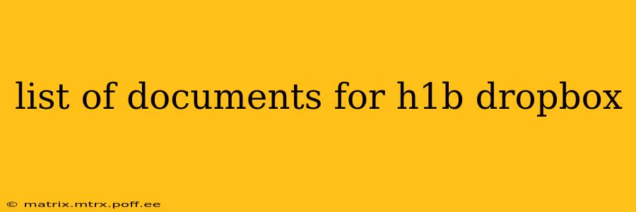 list of documents for h1b dropbox