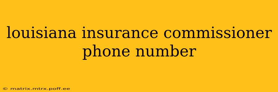 louisiana insurance commissioner phone number