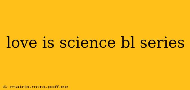 love is science bl series