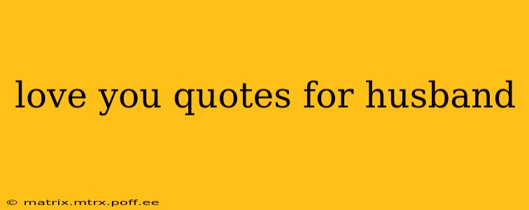 love you quotes for husband
