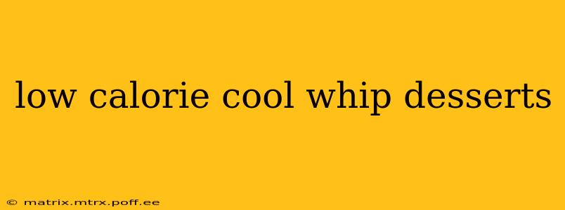 low calorie cool whip desserts