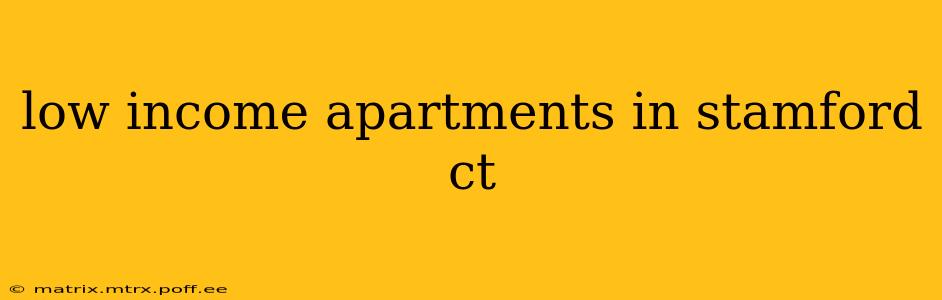 low income apartments in stamford ct