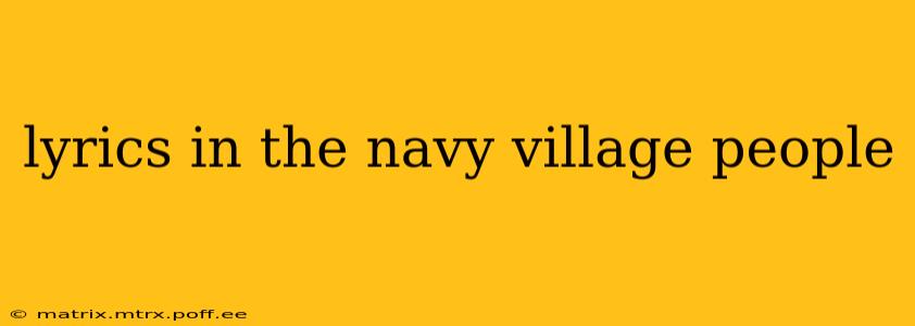 lyrics in the navy village people