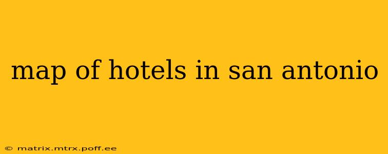 map of hotels in san antonio