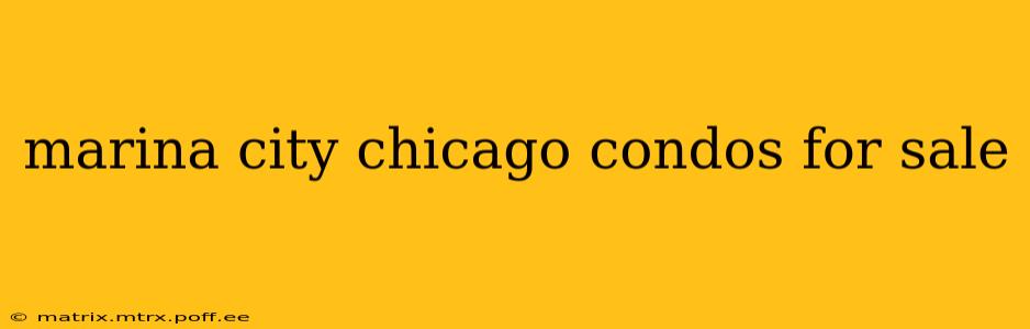 marina city chicago condos for sale