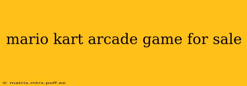 mario kart arcade game for sale