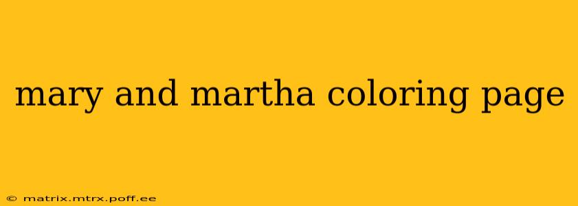 mary and martha coloring page