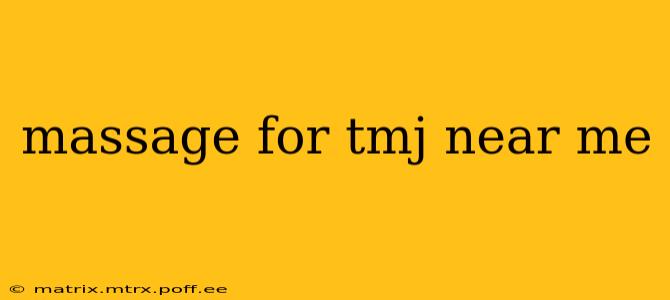 massage for tmj near me