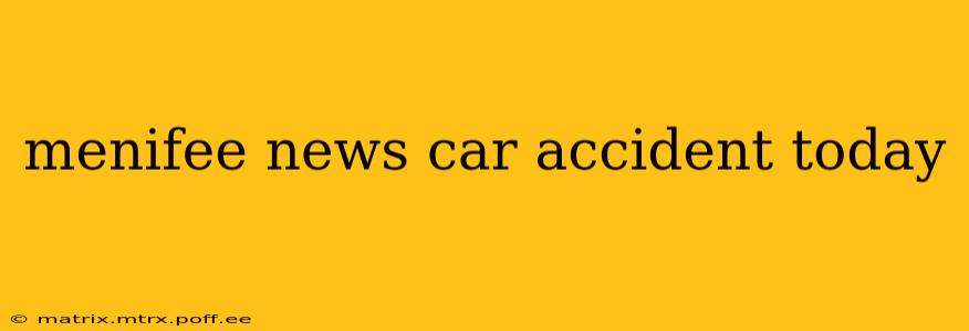 menifee news car accident today