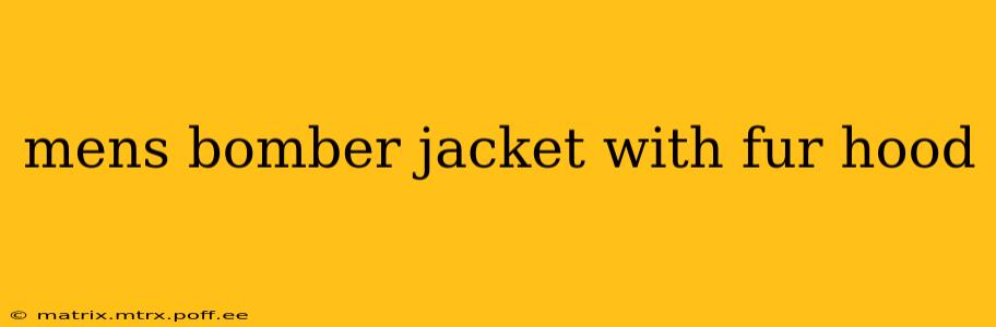 mens bomber jacket with fur hood