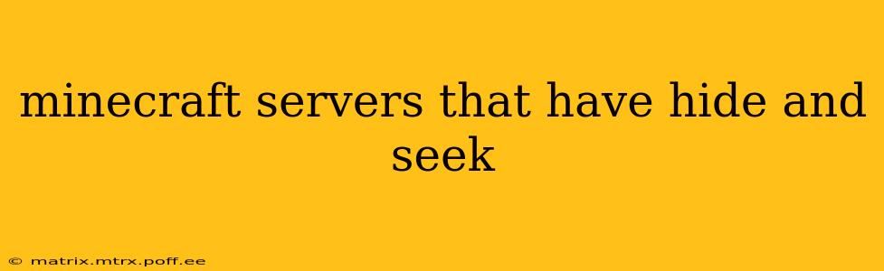 minecraft servers that have hide and seek