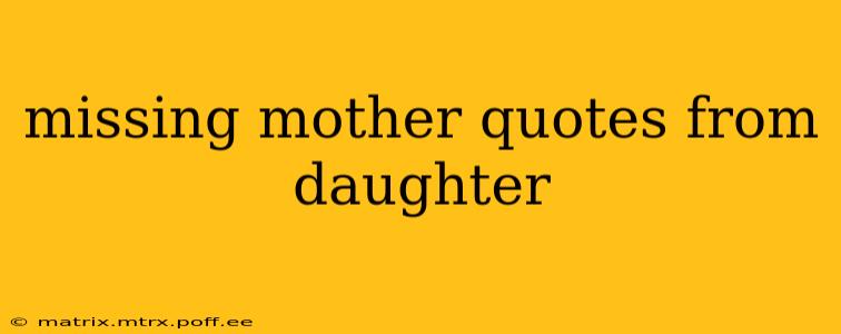 missing mother quotes from daughter