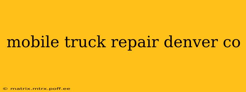 mobile truck repair denver co