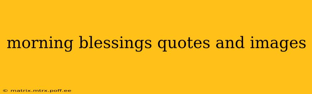 morning blessings quotes and images