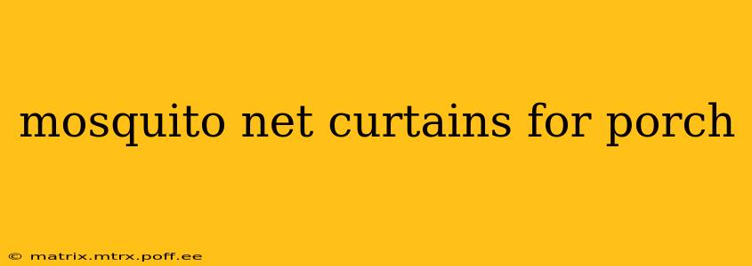 mosquito net curtains for porch