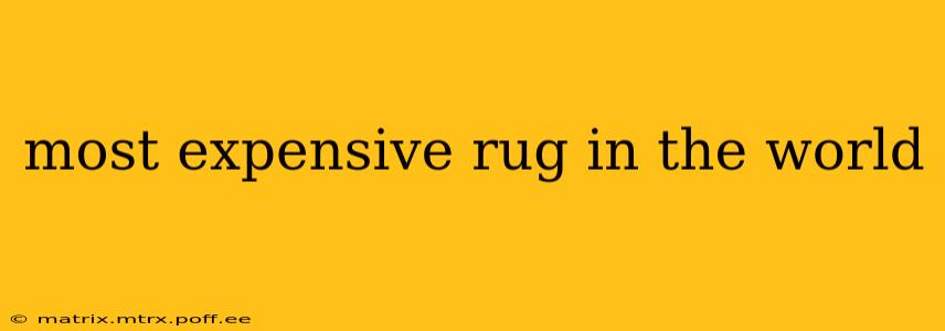 most expensive rug in the world
