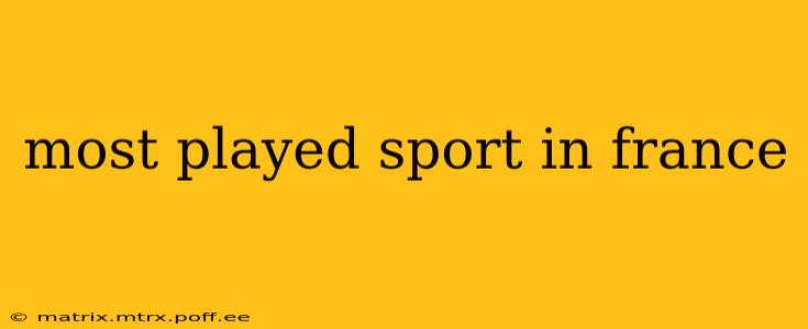 most played sport in france