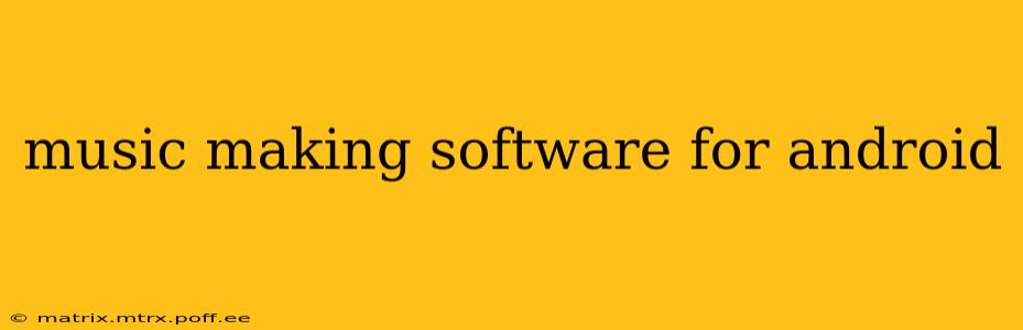 music making software for android