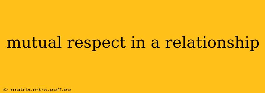 mutual respect in a relationship