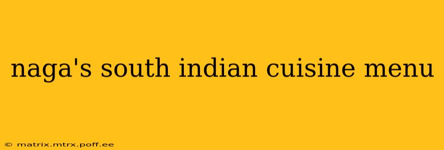 naga's south indian cuisine menu