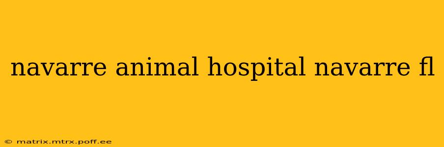navarre animal hospital navarre fl