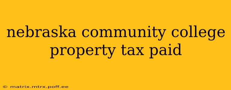 nebraska community college property tax paid