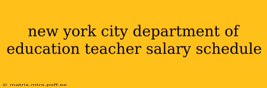 new york city department of education teacher salary schedule