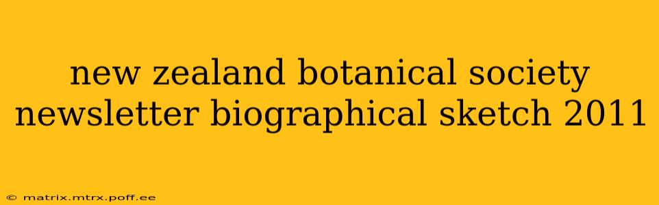 new zealand botanical society newsletter biographical sketch 2011
