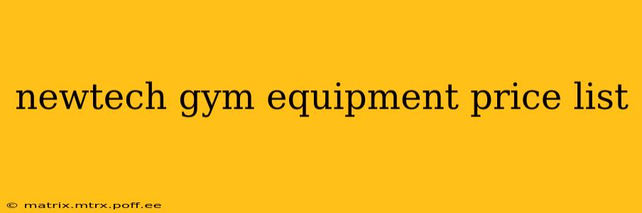newtech gym equipment price list