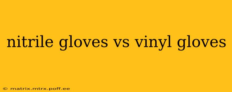 nitrile gloves vs vinyl gloves