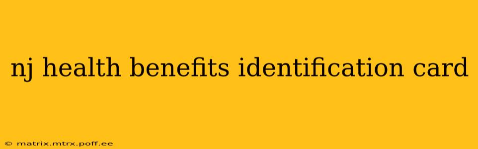nj health benefits identification card