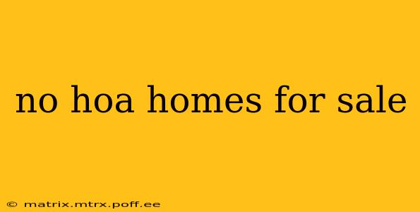 no hoa homes for sale