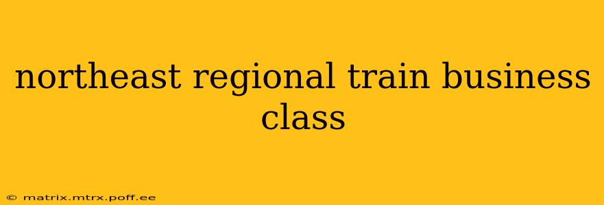 northeast regional train business class